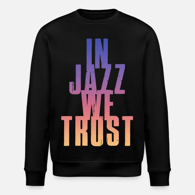 Nous avons confiance dans le jazz - Sweat bio ROLLER Stanley/Stella Unisexe - noir