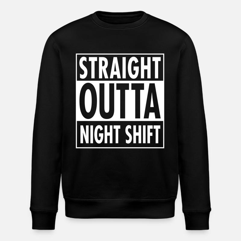 Straight Outta Night Shift - Sweat bio ROLLER Stanley/Stella Unisexe - noir