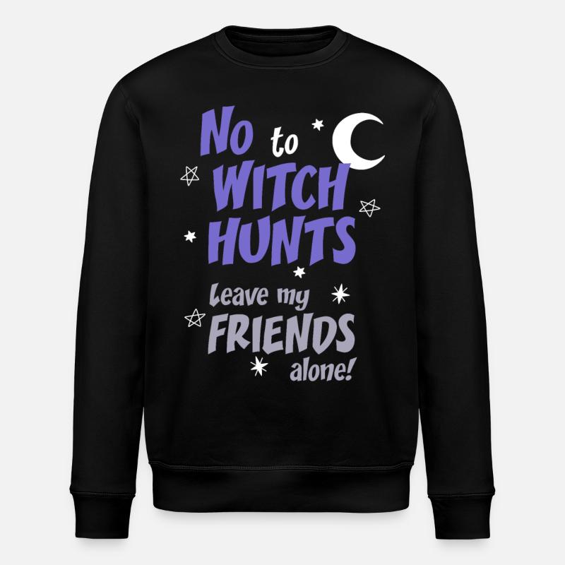 No to Witch Hunts - Stanley/Stella ROLLER Unisex Organic Sweatshirt - black