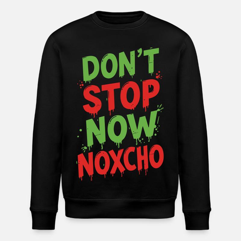 Don't stop now Noxcho - Stanley/Stella ROLLER Unisex Organic Sweatshirt - black