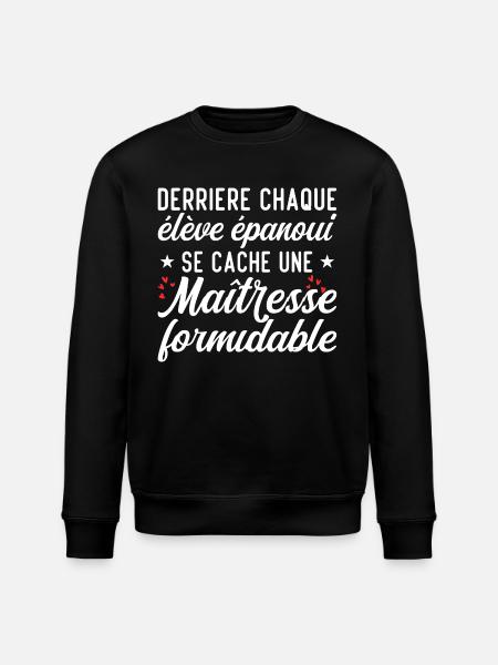 Maîtresse Formidable - Cadeau Maîtresse - Sweat bio ROLLER Stanley/Stella Unisexe - noir