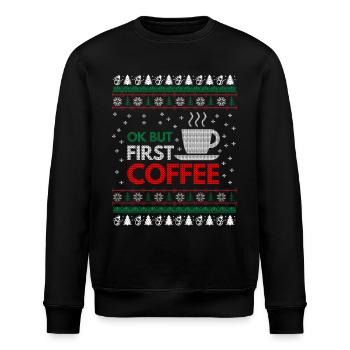 Ok But First Coffee, Ugly Christmas Sweater Gift - Stanley/Stella Unisex Bio-Sweatshirt ROLLER - Schwarz - Vorne - Nik (191cm)