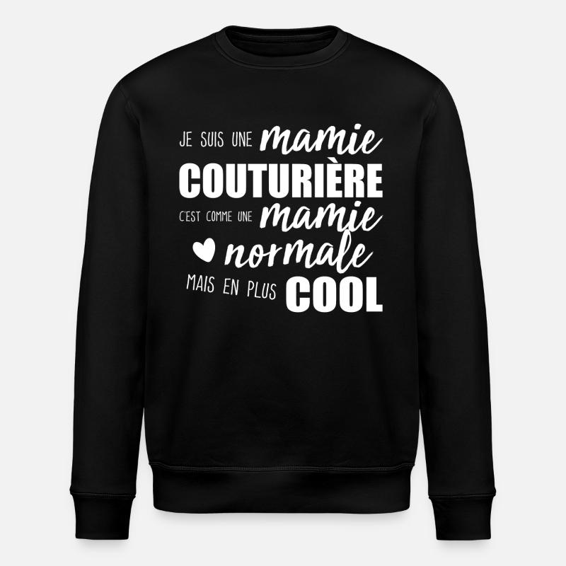 Mamie Couturière Humour Mamie Cadeau - Sweat bio ROLLER Stanley/Stella Unisexe - noir