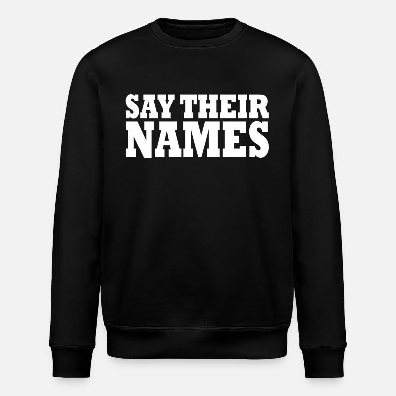 say their names - Sweat bio ROLLER Stanley/Stella Unisexe - noir
