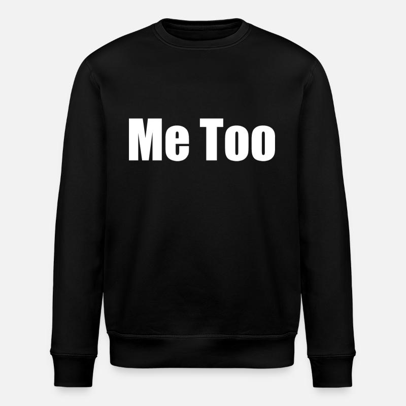 Me too - Stanley/Stella ROLLER Unisex Organic Sweatshirt - black
