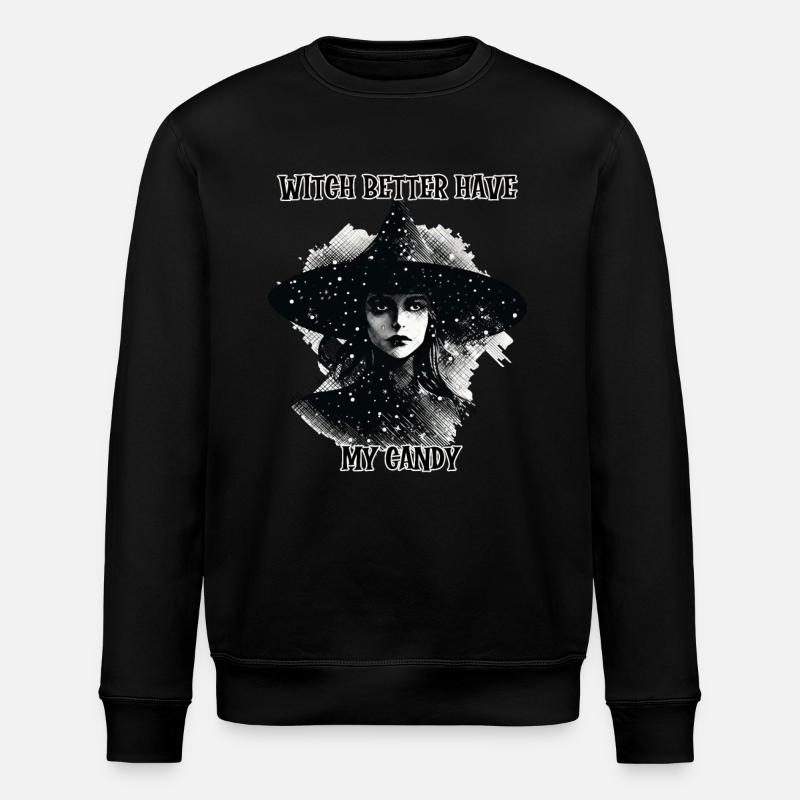 Witch Better Have my Candy - Stanley/Stella ROLLER Unisex Organic Sweatshirt - black