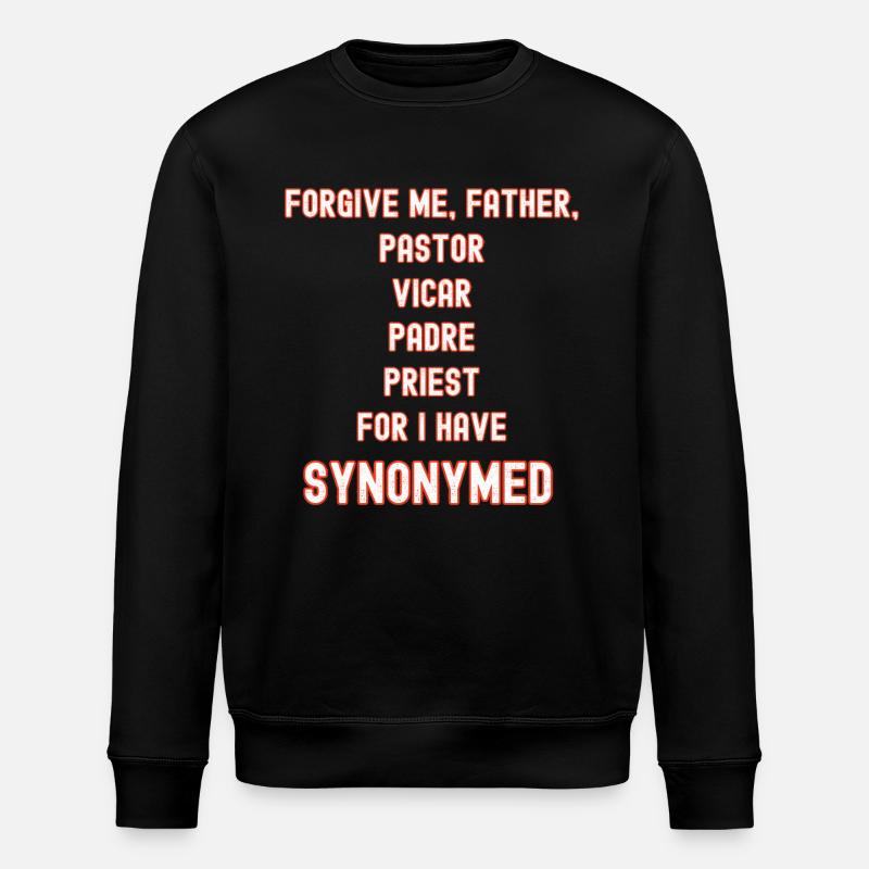 Pardonne-moi père synonyme - Sweat bio ROLLER Stanley/Stella Unisexe - noir