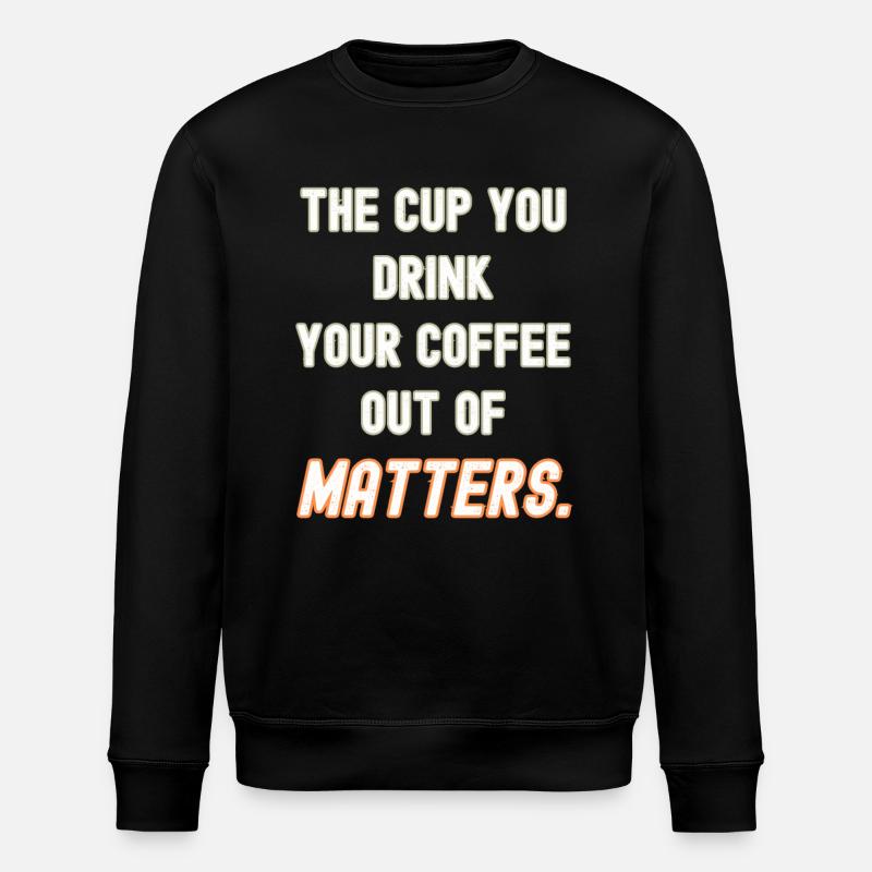 Your coffee cup matters - Stanley/Stella ROLLER Unisex Organic Sweatshirt - black