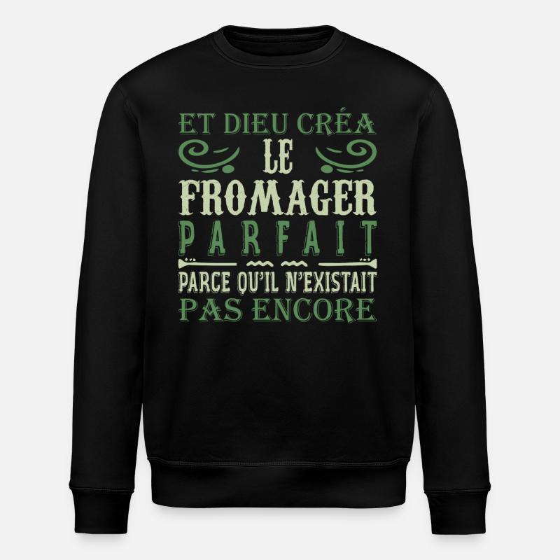 Fromager Cadeau Drôle Fromage Fromagerie - Sweat bio ROLLER Stanley/Stella Unisexe - noir