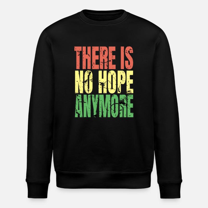 There is no Hope - Sweat bio ROLLER Stanley/Stella Unisexe - noir