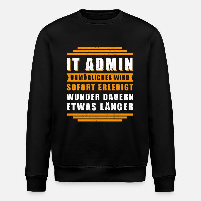 IT-Administrator IT Admin Informatiker Geschenk - Stanley/Stella Unisex Bio-Sweatshirt ROLLER - Schwarz