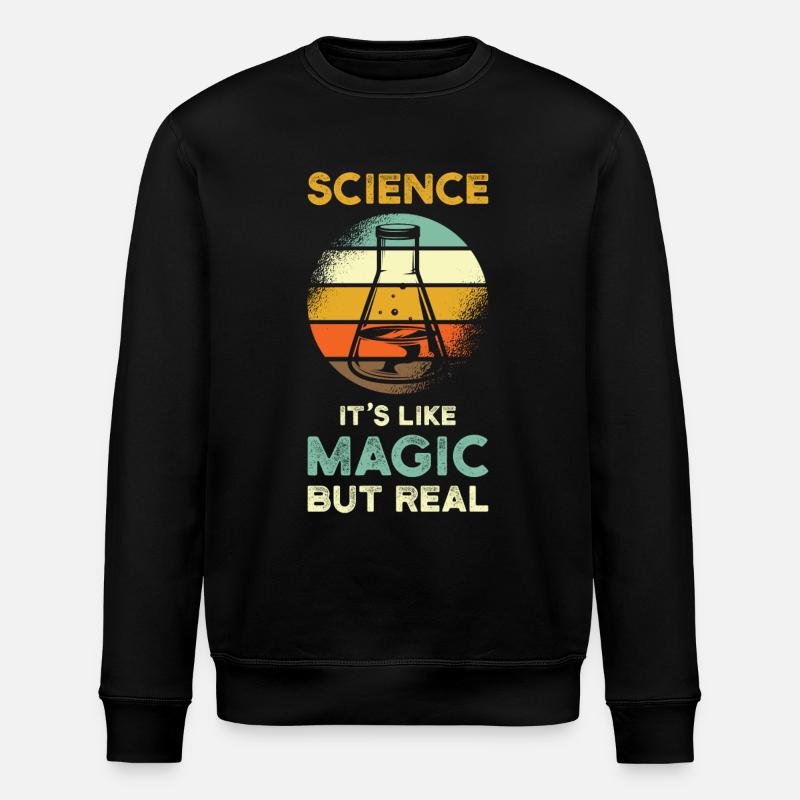 Science Saying Magic Real - Stanley/Stella ROLLER Unisex Organic Sweatshirt - black