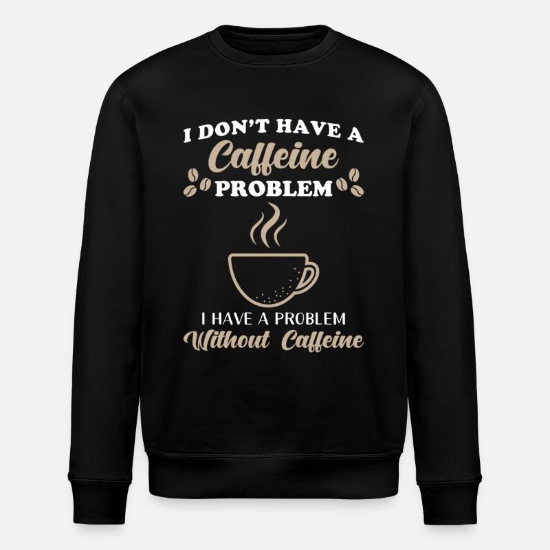 Kaffee Koffein - Stanley/Stella Unisex Bio-Sweatshirt ROLLER - Schwarz