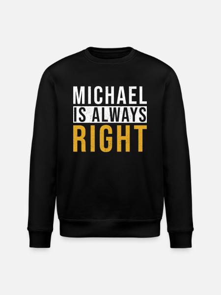 Michael is always right - Stanley/Stella ROLLER Unisex Organic Sweatshirt - black
