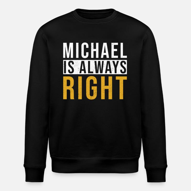Michael hat immer Recht - Stanley/Stella Unisex Bio-Sweatshirt ROLLER - Schwarz