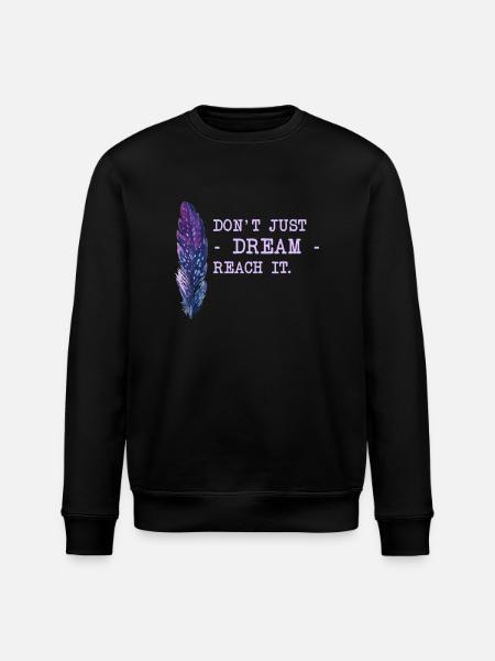 Motivation Saying Dreams - Stanley/Stella ROLLER Unisex Organic Sweatshirt - black