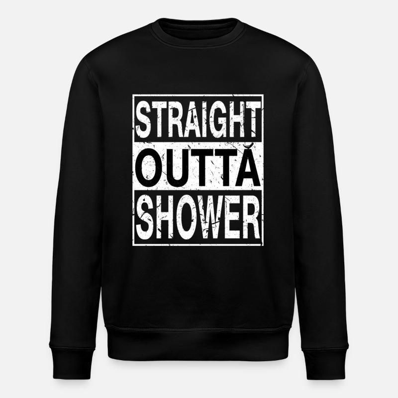 Straight outta Shower - Stanley/Stella ROLLER Unisex Organic Sweatshirt - black
