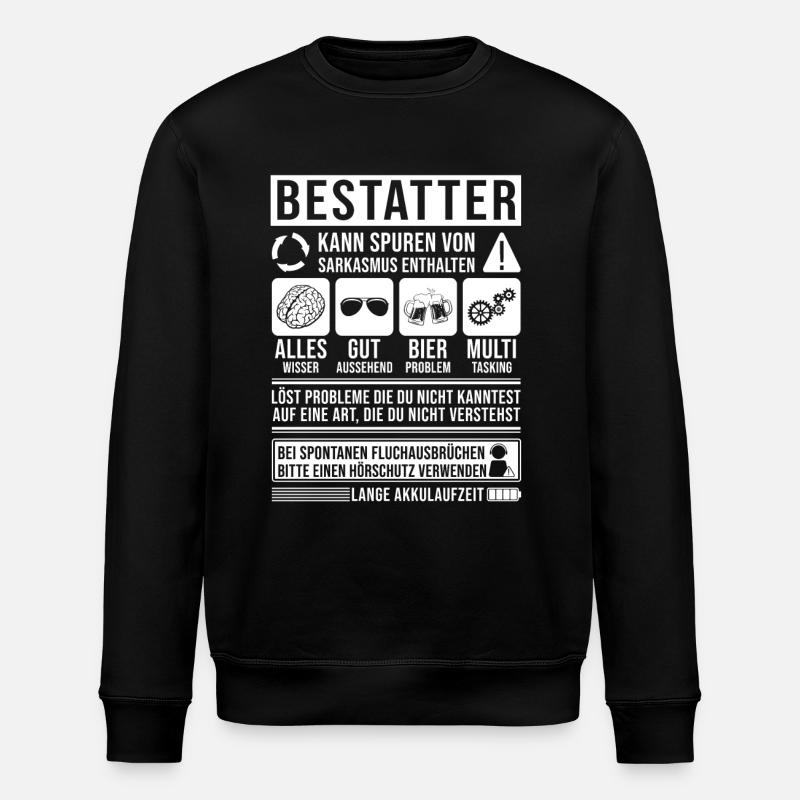 Bestatter Spruch lustig - Stanley/Stella Unisex Bio-Sweatshirt ROLLER - Schwarz