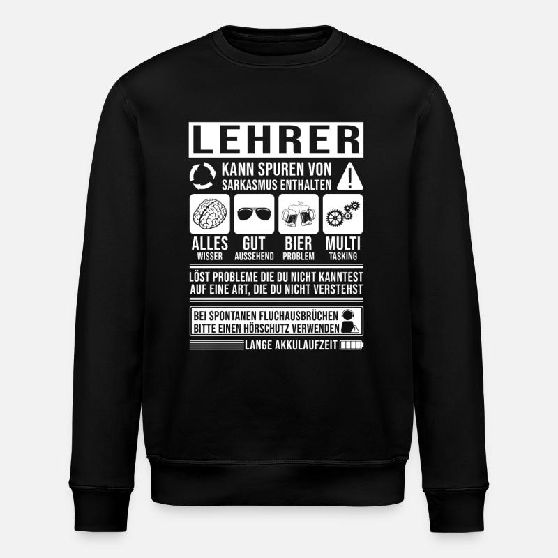 Lehrer Spruch lustig - Stanley/Stella Unisex Bio-Sweatshirt ROLLER - Schwarz