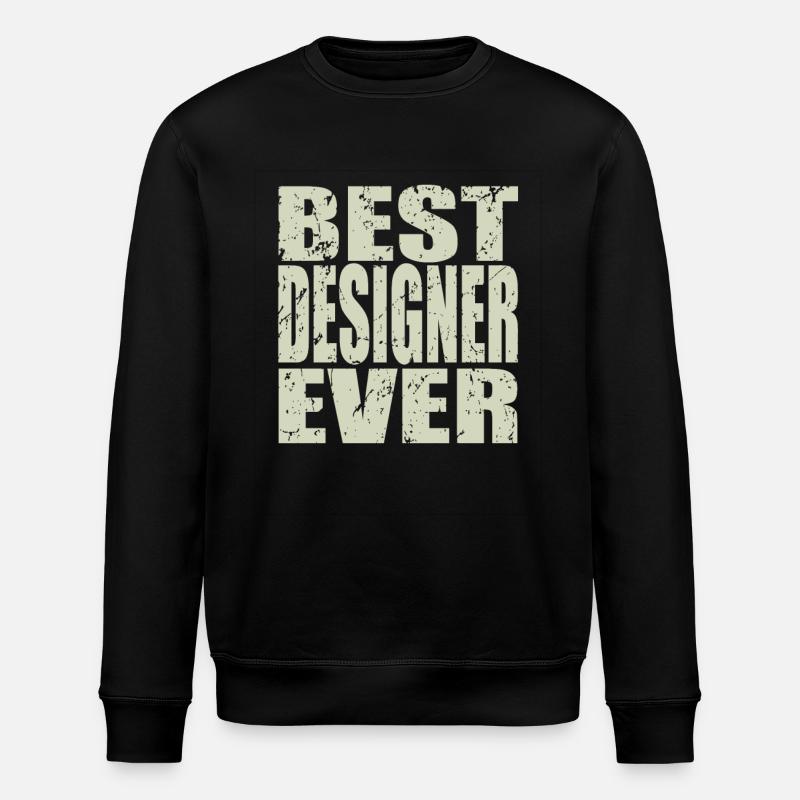 Best Designer ever Designer Gift - Stanley/Stella ROLLER Unisex Organic Sweatshirt - black