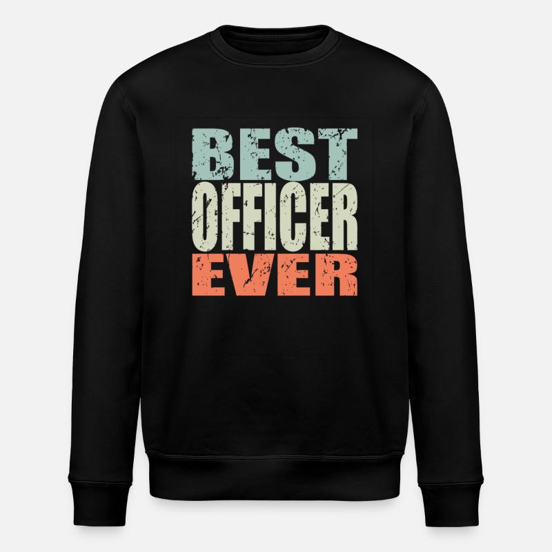 Best Officer ever Officer Gift - Stanley/Stella ROLLER Unisex Organic Sweatshirt - black