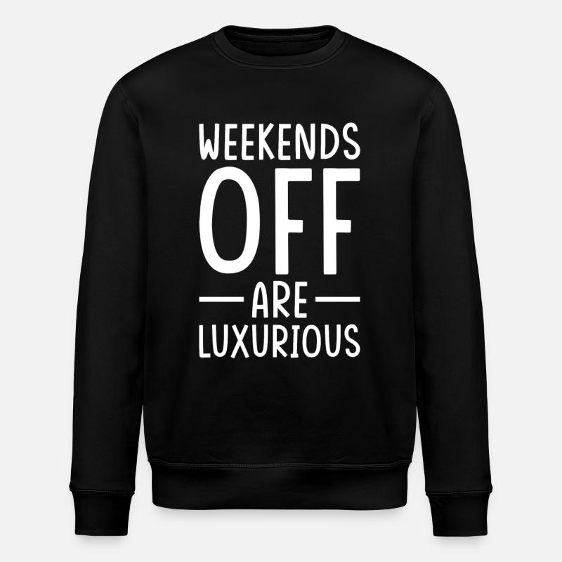 Weekend Saying Free Weekend - Stanley/Stella ROLLER Unisex Organic Sweatshirt - black