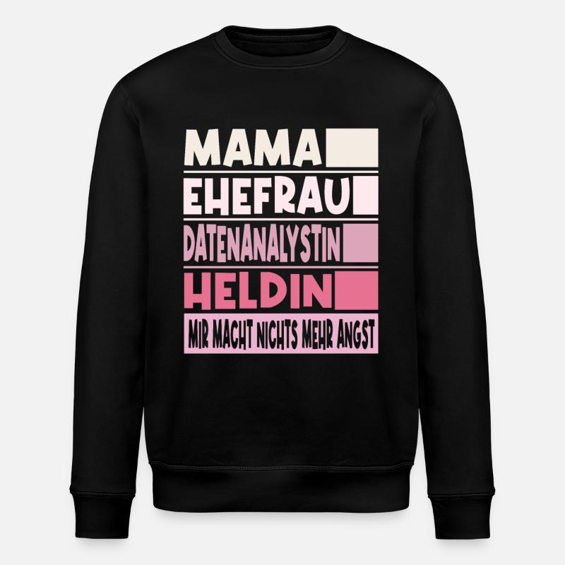 Datenanalystin Mama Ehefrau Heldin - Stanley/Stella Unisex Bio-Sweatshirt ROLLER - Schwarz