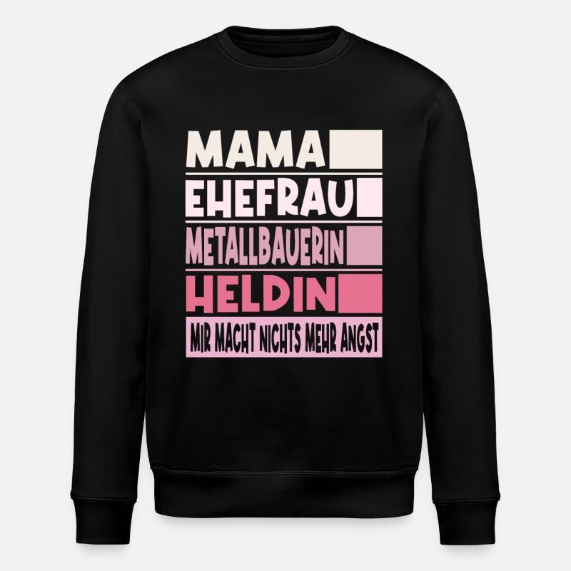 Metallbauerin Mama Ehefrau Heldin - Stanley/Stella Unisex Bio-Sweatshirt ROLLER - Schwarz