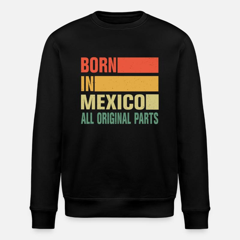 Born in Mexico - Stanley/Stella ROLLER Unisex Organic Sweatshirt - black