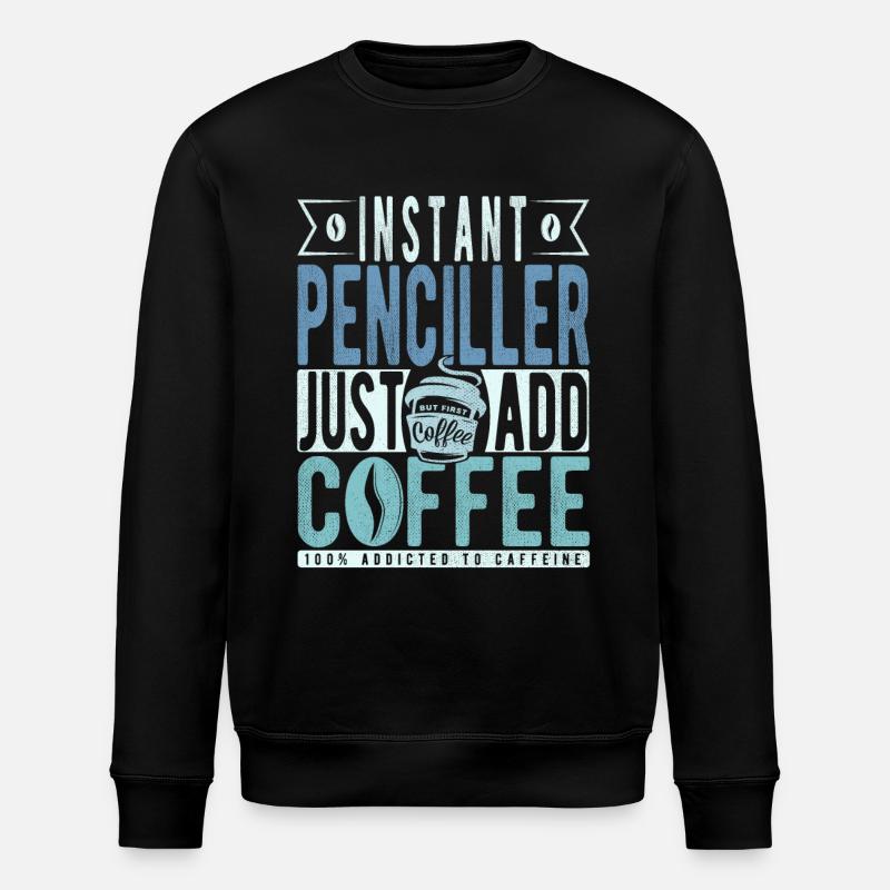 Penciller coffee saying - Stanley/Stella ROLLER Unisex Organic Sweatshirt - black