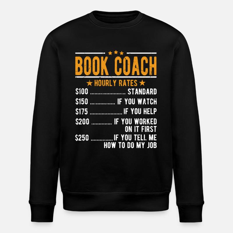 Book trainer hourly wage - Stanley/Stella ROLLER Unisex Organic Sweatshirt - black