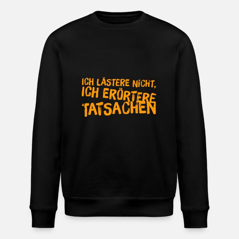 ich lästere nicht - Stanley/Stella Unisex Bio-Sweatshirt ROLLER - Schwarz