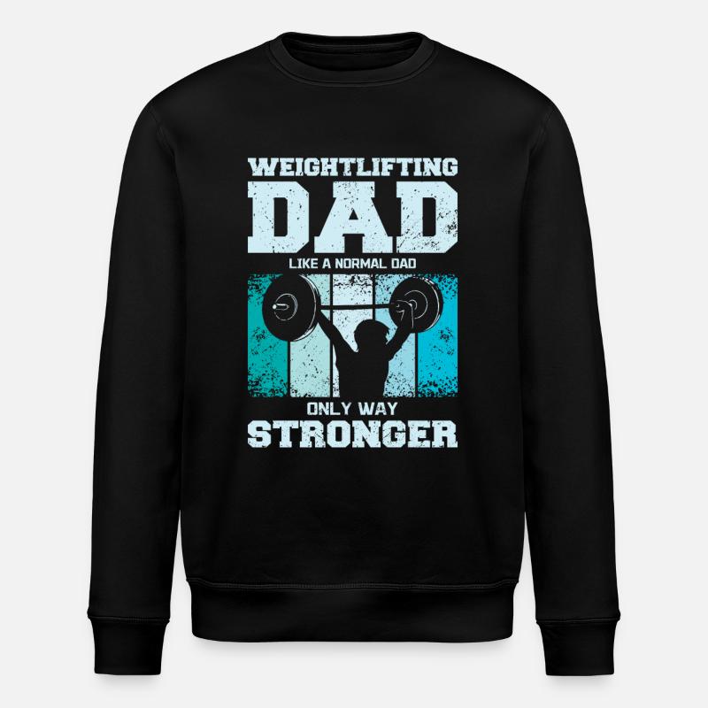 Weightlifting Father Gym Dad - Stanley/Stella ROLLER Unisex Organic Sweatshirt - black