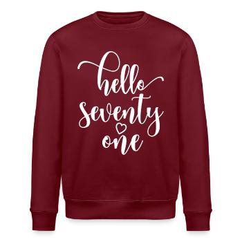 Hallo einundsiebzig süßer 71 Jahre alter Geburtstag - Stanley/Stella Unisex Bio-Sweatshirt ROLLER - Burgunderrot - Vorne - Nik (191cm)
