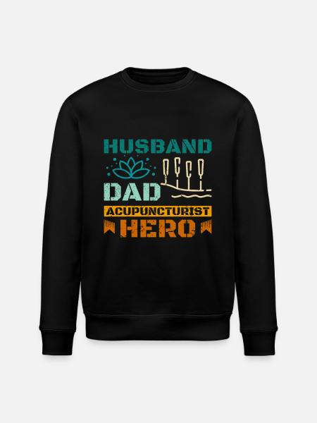 Husband dad acupuncturist hero - Stanley/Stella ROLLER Unisex Organic Sweatshirt - black
