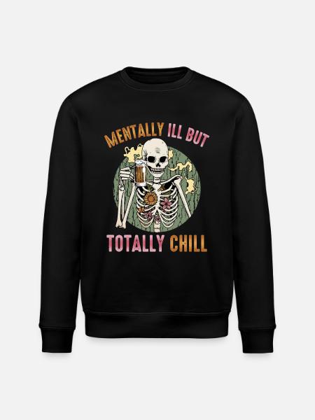 Mentally ill, but totally cool - Stanley/Stella ROLLER Unisex Organic Sweatshirt - black