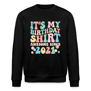 Birthday birthday shirt especially since 2021 - Stanley/Stella ROLLER Unisex Organic Sweatshirt - black - Front - Nik (191cm)
