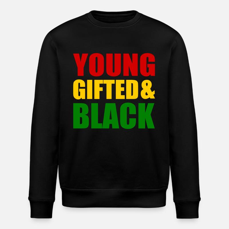 young gifted and black - Stanley/Stella ROLLER Unisex Organic Sweatshirt - black