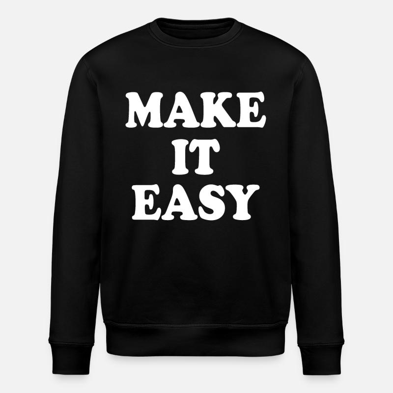 Make it easy - Stanley/Stella ROLLER Unisex Organic Sweatshirt - black