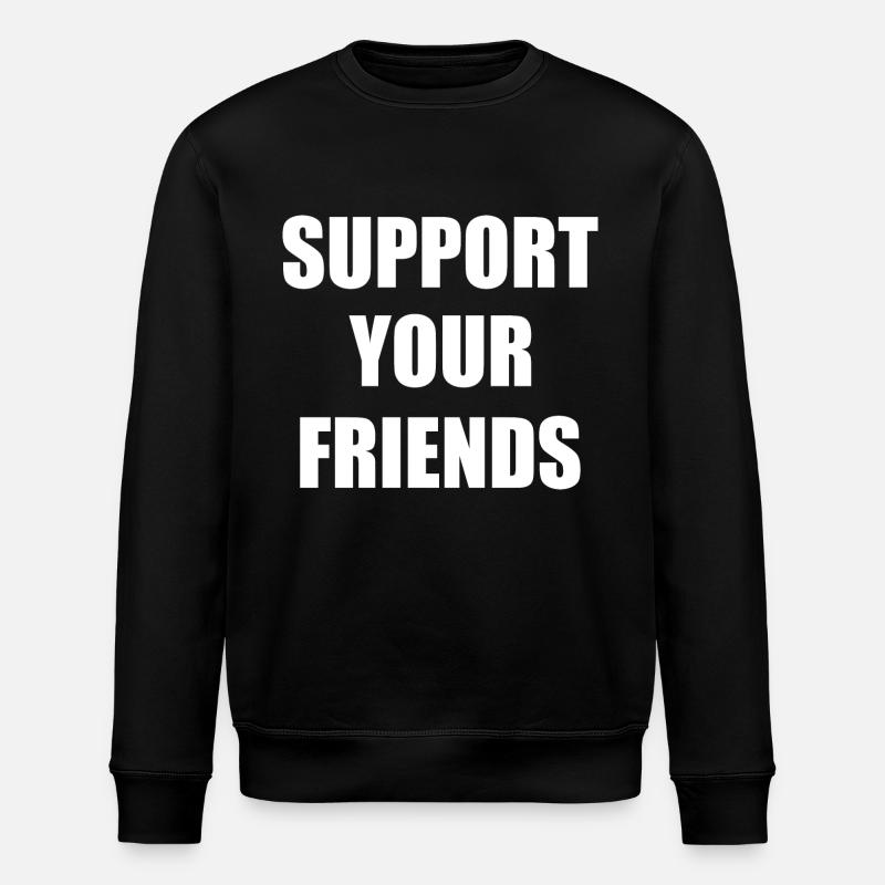 Support your friends - Sweat bio ROLLER Stanley/Stella Unisexe - noir