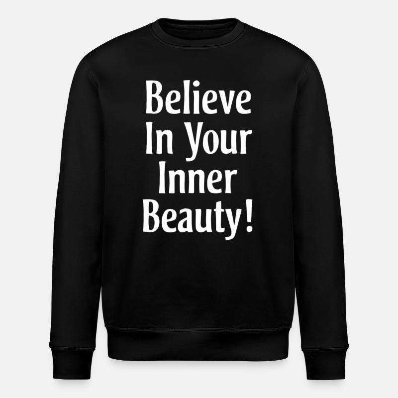 Croyez en votre beauté intérieure - Sweat bio ROLLER Stanley/Stella Unisexe - noir