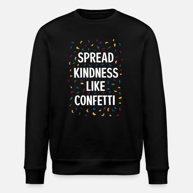 Spread Kindness Like Confetti - Stanley/Stella Unisex Bio-Sweatshirt ROLLER - Schwarz