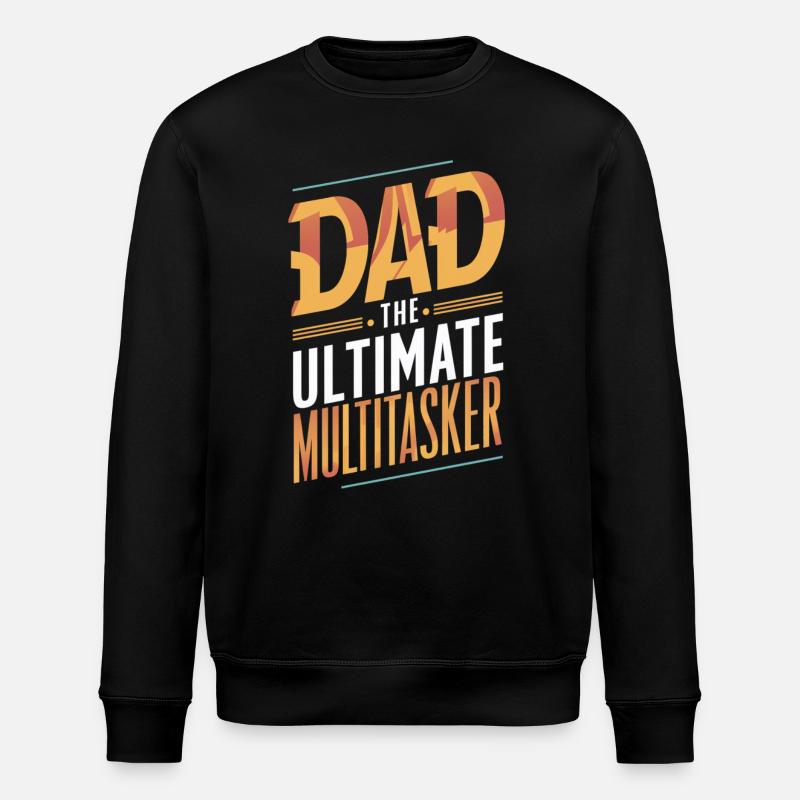Dad The Ultimate Multitasker - Stanley/Stella ROLLER Unisex Organic Sweatshirt - black
