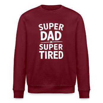 Super Dad Super Tired Funny Statement - Stanley/Stella ROLLER Unisex Organic Sweatshirt - burgundy - Front - Nik (191cm)