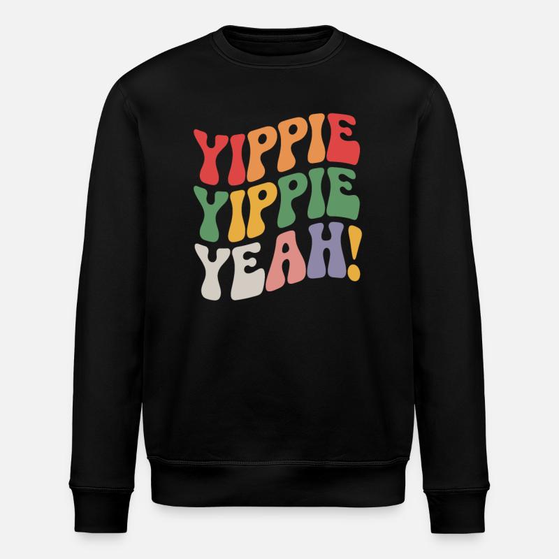 Yippie Yippie yes - Stanley/Stella ROLLER Unisex Organic Sweatshirt - black