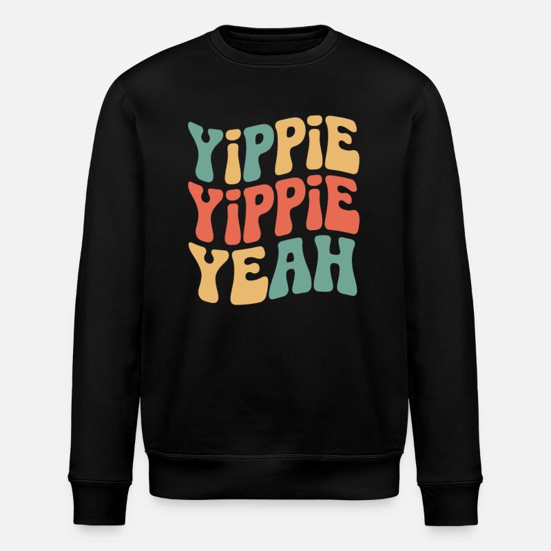 Yippie Yippie yes - Stanley/Stella ROLLER Unisex Organic Sweatshirt - black