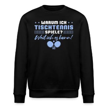 Tischtennis Weil ich es kann - Stanley/Stella Unisex Bio-Sweatshirt ROLLER - Schwarz - Vorne - Nik (191cm)
