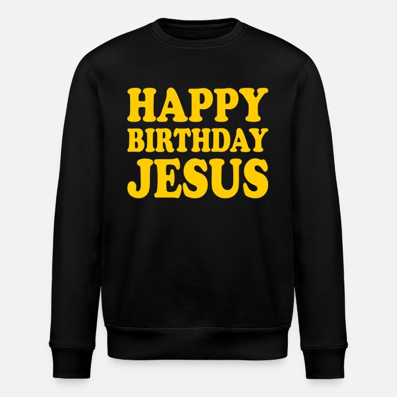 Happy birthday jesus - Stanley/Stella Unisex Bio-Sweatshirt ROLLER - Schwarz
