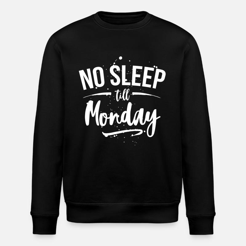 Pas de sommeil jusqu'à lundi - Sweat bio ROLLER Stanley/Stella Unisexe - noir