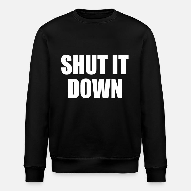 shut it down - Stanley/Stella Unisex Bio-Sweatshirt ROLLER - Schwarz